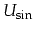 $U_{\sin}$