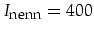 $I_{\mbox{\footnotesize nenn}}=400$