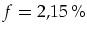 $f=2,15\,\%$