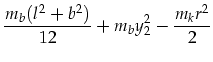 $\displaystyle \frac{m_b(l^2+b^2)}{12}+m_b y_2^2-\frac{m_k r^2}{2}$