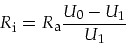 \begin{displaymath}
R_{\mbox{\footnotesize i}}=R_{\mbox{\footnotesize a}}\frac{U_0-U_1}{U_1}
\end{displaymath}