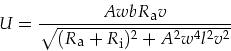 \begin{displaymath}
U=\frac{A w b R_{\mbox{\footnotesize a}}v}{\sqrt{(R_{\mbox{\...
...notesize a}}+R_{\mbox{\footnotesize i}})^2+ A^2 w^4 l^2 v^2}}
\end{displaymath}