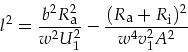 \begin{displaymath}
l^2=\frac{b^2 R_{\mbox{\footnotesize a}}^2}{w^2 U_1^2}-\frac...
...footnotesize a}}+R_{\mbox{\footnotesize i}})^2}{w^4 v_1^2 A^2}
\end{displaymath}