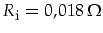 $R_{\mbox{\footnotesize i}}=0,018\,\Omega$