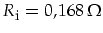 $R_{\mbox{\footnotesize i}}=0,168\,\Omega$