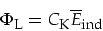 \begin{displaymath}
\Phi_{\mbox{\footnotesize L}}=C_{\mbox{\footnotesize K}}{\overline E}_{\mbox{\footnotesize ind}}
\end{displaymath}