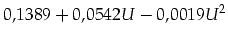 $\displaystyle 0,1389 +0,0542 U -0,0019 U^2$