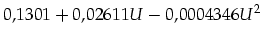 $\displaystyle 0,1301 +0,02611 U -0,0004346 U^2$