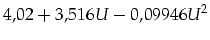 $\displaystyle 4,02 +3,516 U -0,09946 U^2$