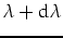 $\lambda +\mbox{d}\lambda $