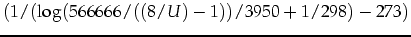 $(1/(\log(566666/((8/U)-1))/3950+1/298)-273)$