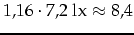 $1,16\cdot7,2\mbox{ lx}\approx8,4$