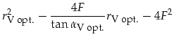 $\displaystyle r_{\mbox{\footnotesize V opt.}}^2-\frac{4F}{\tan\alpha_{\mbox{\footnotesize V opt.}}}r_{\mbox{\footnotesize V opt.}}-4F^2$