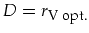 $D=r_{\mbox{\footnotesize V opt.}}$