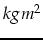 $kg m^2$