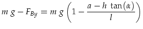 $\displaystyle m \ g - F_{By} = m \ g \left( 1 - \frac{a-h \ \tan(\alpha)}{l} \right)$