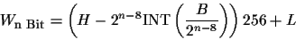 \begin{displaymath}W_{\mbox{\footnotesize n Bit}}=\left(H-2^{n-8}\mbox{INT}\left(\frac{B}{2^{n-8}}\right)\right) 256+L
\end{displaymath}